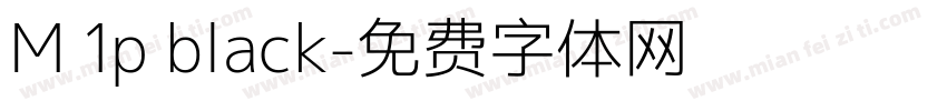 M 1p black字体转换